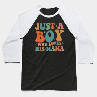 Just A Boy Who Loves His Mama Mother And Son Mothers Day Baseball T-Shirt